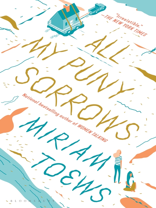 Title details for All My Puny Sorrows by Miriam Toews - Wait list